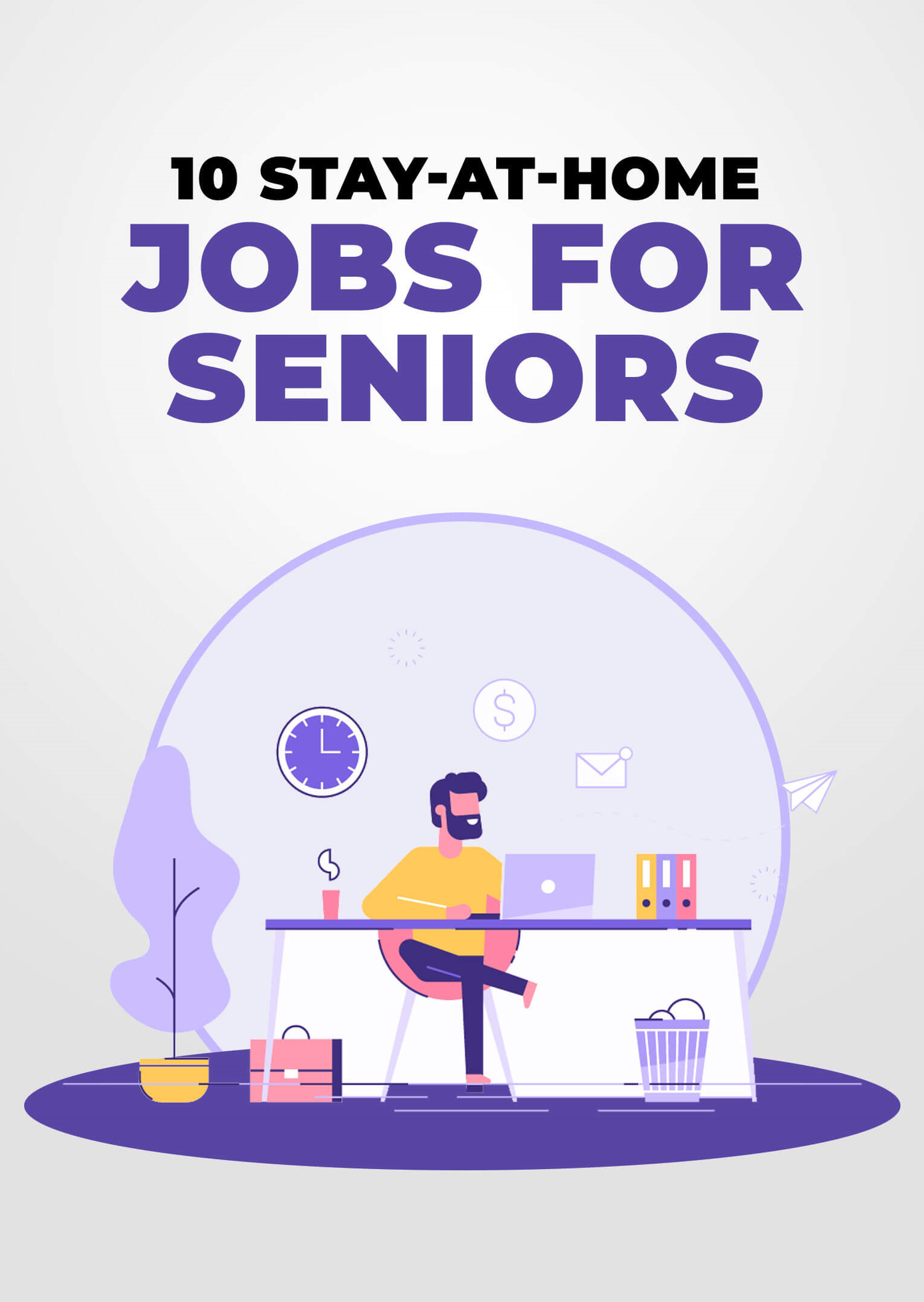 Illustration of a person working at a desk with text '10 Stay-at-Home Jobs for Seniors' on a light gray background.