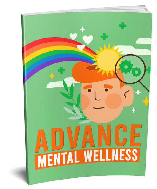 Book cover with a colorful design featuring a person's head, rainbow, and text 'Advance Mental Wellness' on a green background.