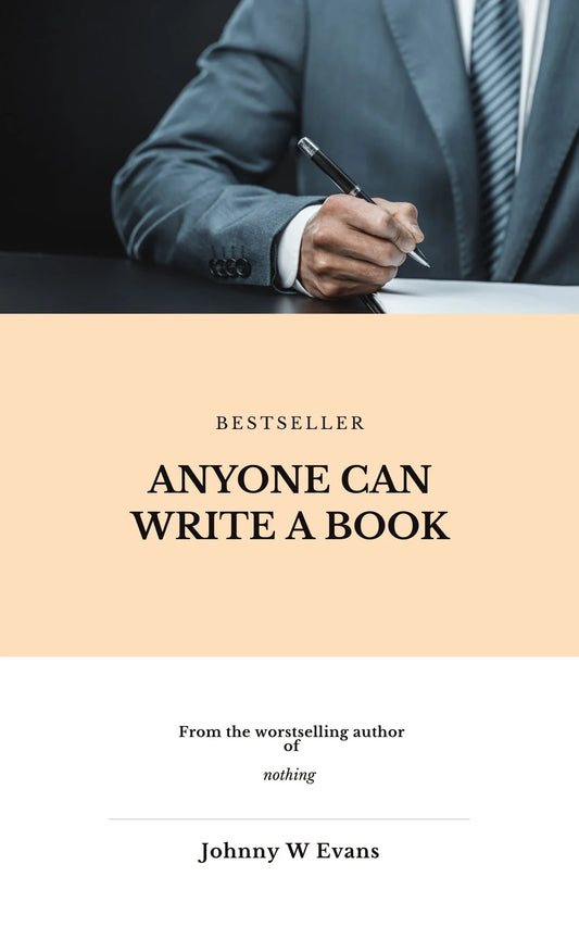 Book cover of 'Anyone Can Write a Book' by Johnny W. Evans with a person in a suit holding a pen.