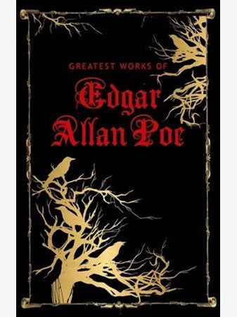 Book cover for 'Greatest Works of Edgar Allan Poe' featuring a black background with ornate gold tree silhouettes, birds, and gothic red title text.