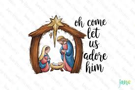 A digital graphic design featuring a nativity scene with Mary, Joseph, and baby Jesus under a star, next to the hand-lettered text 'oh come let us adore him' on a white background with a faint watermark.