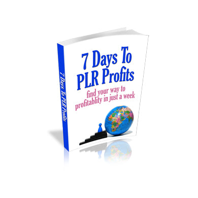 7 Days to PLR Profits