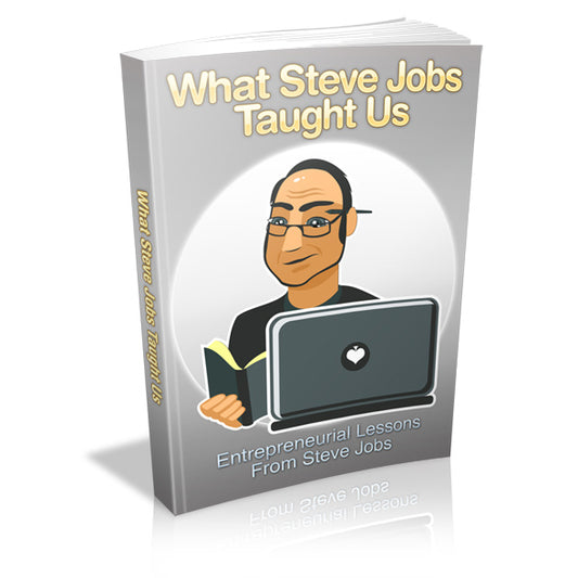 What Steve Jobs Taught Us
